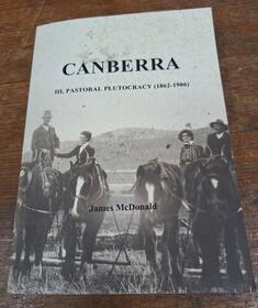 James McDonald's Volume III of the history of Canberra is published